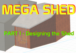 Mega Shed Pt1