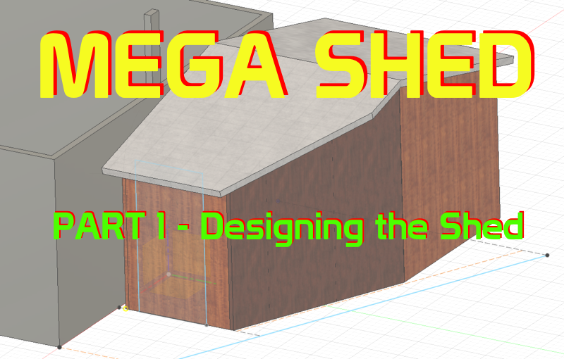 Mega Shed Pt1